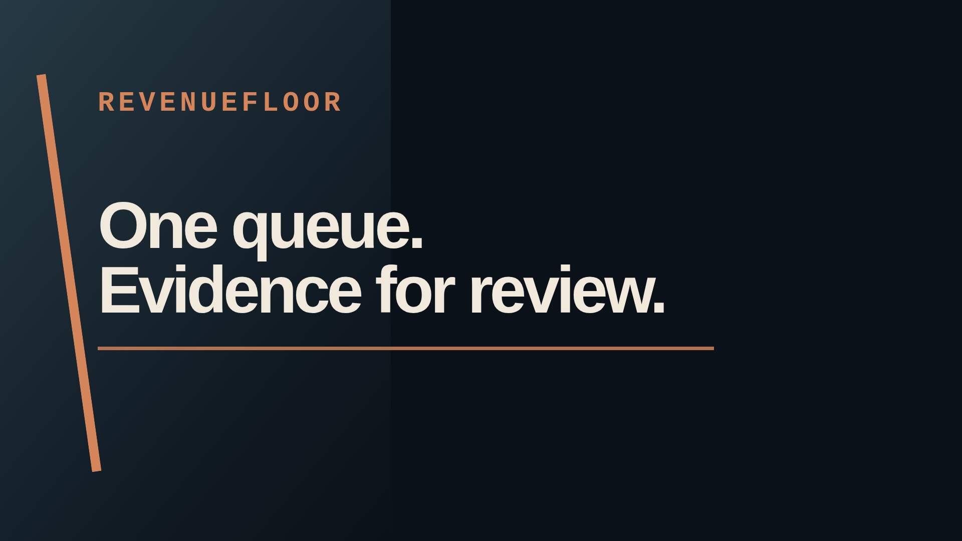 RevenueFloor: One queue. Evidence for review.
